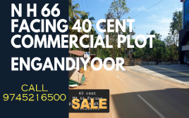 40 Cent Commercial  Plot For Sale Facing N H 66 Engandiyoor,Thrissur 