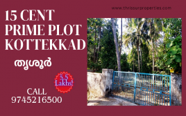 15 cent Prime plot For Sale at Kottekkad,Thrissur 