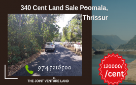  340 Cent Land Sale or Joint Venture,Poomala,Thrissur   